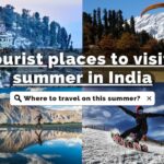 Summer travel trends: Top places to visit in India in 2023